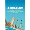 Michael Hutchison ANDIAMO!: La guida al successo imprenditoriale per gli am❤️nti dei viaggi
