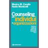 TECNICHE NUOVE Counseling per individui e organizzazioni. Trasformare se stessi e la qualità delle relazioni nella vita personale e nei luoghi di lavoro