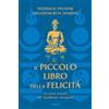 Piemme Il piccolo libro della felicità. Le nove lezioni del buddismo mongolo