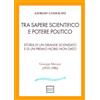 Pantarei Tra sapere scientifico e potere politico. Storia di un grande scienziato e di un Premio Nobel non dato