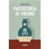 Colomò Editore Pasticceria al Veleno