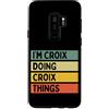 Personalized Gift Ideas Croix Custodia per Galaxy S9+ I'm Croix Doing Croix Things Divertente Citazione Personalizzata