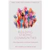 Emerald Publishing Limited Building Strong Communities: Ethical Approaches to Inclusive Development Ifzal Ahmad;M. Rezaul Islam