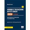 Maggioli Editore AirBnB e tassazione affitti brevi 2024. Guida operativa alle agevolazioni e agli obblighi fiscali