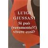 RIZZOLI NARRATIVA Si può (veramente?!) vivere così?