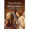 Paoline Editoriale Libri «Ave Maria...». La preghiera che allarga il cuore