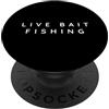 Live Bait Fishermen / Live Bait Fishing Esca viva, attrezzatura da pesca con esche vive, stile moderno PopSockets PopGrip Intercambiabile