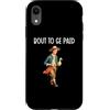 Bout to get paid funny golden goose Custodia per iPhone XR Incontro per essere pagato divertente oca d'oro
