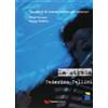 QUADERNI DI CINEMA ITALIANO PER STRANIER La strada. Federico Fellini