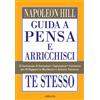 Gribaudi Guida a Pensa e arricchisci te stesso. 52 settimane di istruzioni, ispirazioni, iniziative per sviluppare la ricchezza e attrarre successo