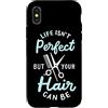 Parrucchiere peloso Salon Stilista Custodia per iPhone X/XS Parrucchiere Barbier Life Isn't Perfect But Your Hair Can Be