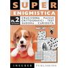 Insuber Publishing Super enigmistica. Ediz. illustrata. Con matita e cancellino (Vol. 2)
