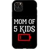 MATCHING MOM AND DAD OF 5 KIDS PRODUCTS Custodia per iPhone 11 Pro Max Mamma Stanca Di 5 Bambini Madre Di Cinque Bambini Scherzo Batteria Scarica