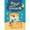 PREGHIERE IN TASCA Prego per la buonanotte