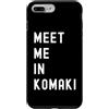 Meet Me In Komaki Aichi Japan Custodia per iPhone 7 Plus/8 Plus Incontriamoci a Komaki Aichi Giappone
