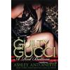 Ashley Antoinette Guilty Gucci (Tascabile)