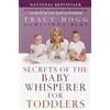 Tracy Hogg Melinda Blau Secrets of the Baby Whisperer for Toddlers (Tascabile)