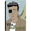 Momo Edizioni Vita da Bianciardi. Scrittore e uomo libero