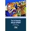 Edizioni Mare Verticale Tra le braccia dello sport
