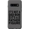 Generic Custodia per Galaxy S10 Non è un papà Bod È una figura paterna Divertente festa del papà