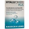 BAUSCH & LOMB-IOM SPA Hyalucross Plus 20 Flaconcini - Gocce Oculari Per La Secchezza E L'irritazione