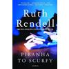 Ruth Rendell Piranha to Scurfy (Tascabile)