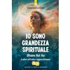 Edizioni Il Punto d'Incontro Io sono grandezza spirituale. Uhane nui au. Il potere dell'antica saggezza hawaiana
