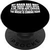 And I Have No Idea Where The Music Is Co My Brain Has Way Too Many Tabs Open ------- PopSockets PopGrip Intercambiabile