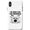 Drumming Gift For A Drummer Drum Custodia per iPhone X/XS I'm Here For The Drummer Drums Suonare Drum Drumming