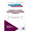 Maggioli Editore Concorso a cattedra. Filosofia e storia. Classe A19. Manuale per la prova scritta e orale del concorso docenti