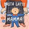 LA MARGHERITA EDIZIONI Basta latte della mamma! Ediz. a colori