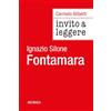 Mursia Invito a leggere «Fontamara» di Ignazio Silone