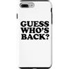 Miftees Custodia per iPhone 7 Plus/8 Plus Guess Who's Back