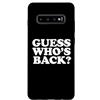Miftees Custodia per Galaxy S10+ Guess Who's Back