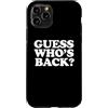 Miftees Custodia per iPhone 11 Pro Guess Who's Back