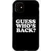 Miftees Custodia per iPhone 11 Guess Who's Back