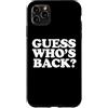 Miftees Custodia per iPhone 11 Pro Max Guess Who's Back