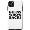 Miftees Custodia per iPhone 11 Pro Max Guess Who's Back