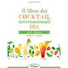 SANDIT Libri Il libro dei cocktail internazionali. Quarta codificazione 2004-2011