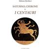 ASTROLABIO UBALDINI Saturno, Chirone e i centauri