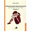 Alpes Italia Psicoterapia sensomotoria. Applicazioni cliniche e interventi integrati (Vol. 2)