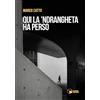 Scatole Parlanti Qui la 'Ndrangheta ha perso