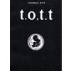 Thomas Ott t.o.t.t.: Illustrations 1985 - 2001 (Tascabile)