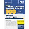 Nld Concorsi Concorso Comune di Messina. Manuale completo + Test di verifica per tutte le prove per 100 agenti di Polizia locale. Area Istruttori. Con espansione online. Con software di simulazione