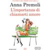 Newton Compton Editori L'importanza di chiamarti amore