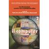 Guerini e Associati Enciclopedia digitale per insegnanti. Con espansione online. Vol. 2: Il computer.