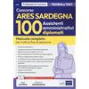 Edises Edizioni Concorso ARES Sardegna. 100 assistenti amministrativi diplomati. Manuale completo per tutte le fasi di selezione. Con software di simulazione