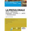 Edizioni Simone La Prova Orale Arte e Immagine, Disegno e Storia dell'Arte e Tecnologia - Classi di concorso A01-A17-A54-A60
