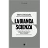 Eris La bianca scienza. Spunti per affrontare l'eredità coloniale della scienza