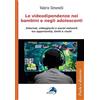 Alpes Italia Le videodipendenze nei bambini e negli adolescenti. Internet, videogiochi e social network tra opportunità, limiti e rischi